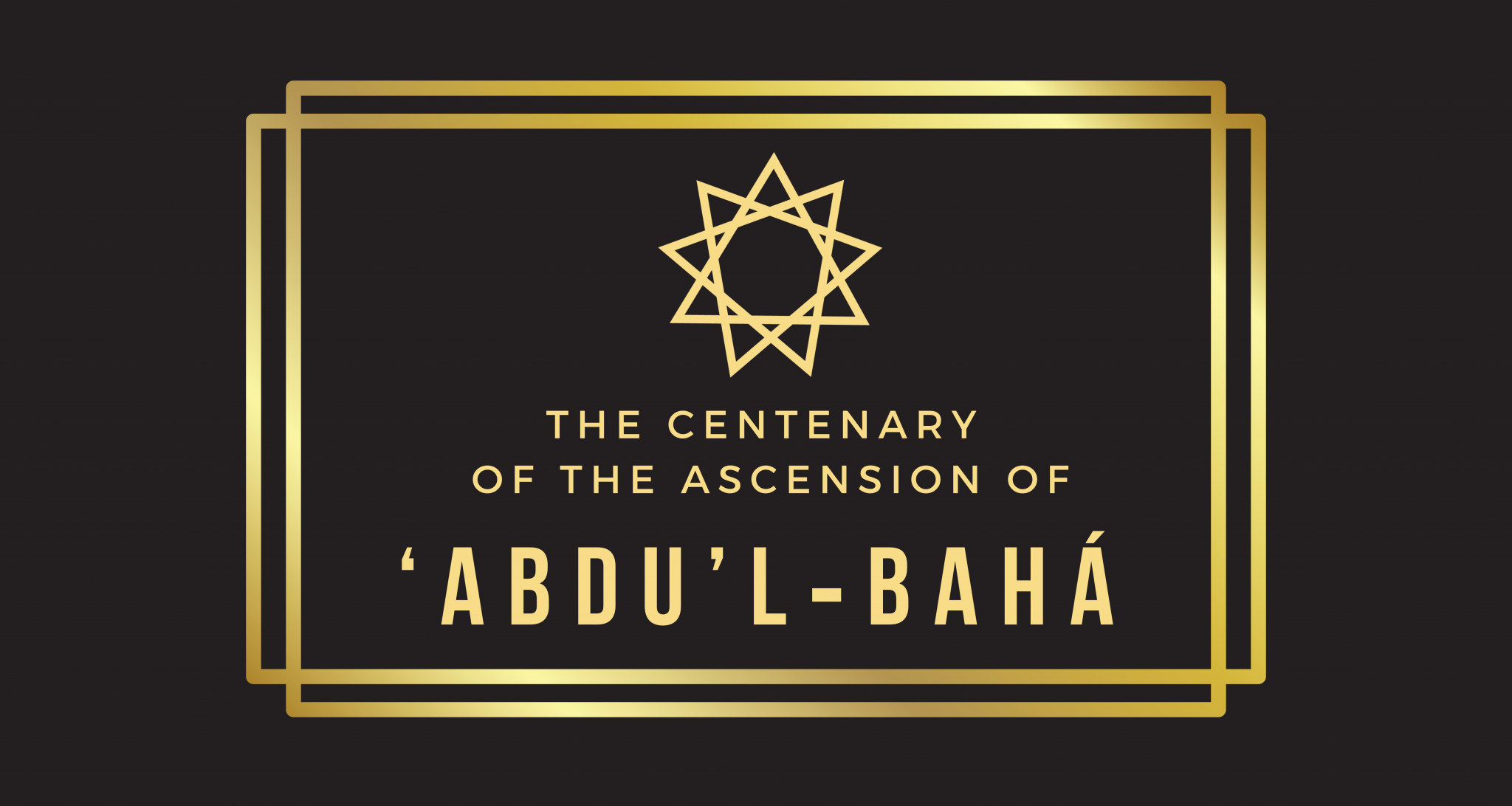 Posters for The centenary of the Ascension of Abdu'lBaha Baha'i Media